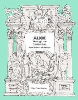 Alice Through the Proscenium