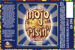 Mojo Risin:  A half ton more malt and double the hops of the regular Mojo! (www.salsbeverageworld.com)