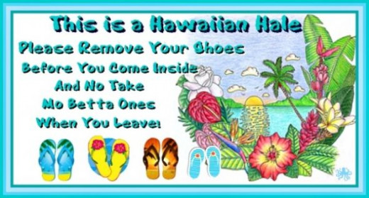 This is a Hawaiian Hale Please Remove Your Shoes