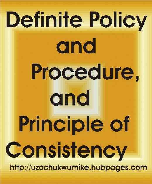A definite policy and procedure, and principle of consistency 