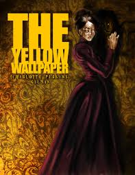 The Yellow Wallpaper by Charlotte Perkins Gilman