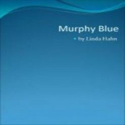 Black Humored Mystery, Murphy Blue