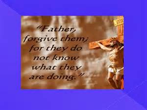 The reason we can forgive. Our example the Lord Jesus Christ.