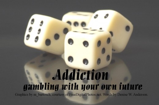 When addictions take over our lives, we are jeopardizing our own future.