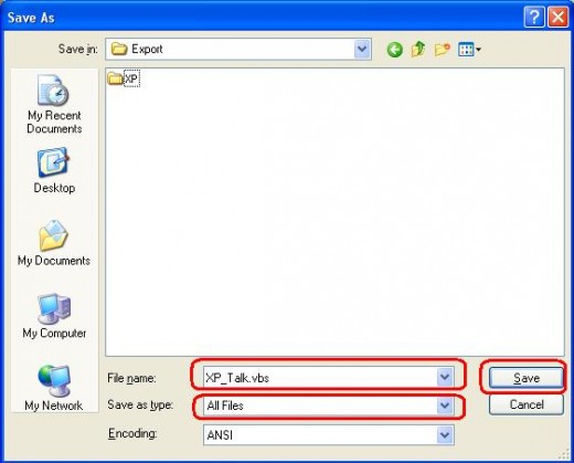At the time of saving the code, Put file name field as "XP_Talk.vbs" and select "Save as type" field as "All files". And then click on Save to the desired location.
