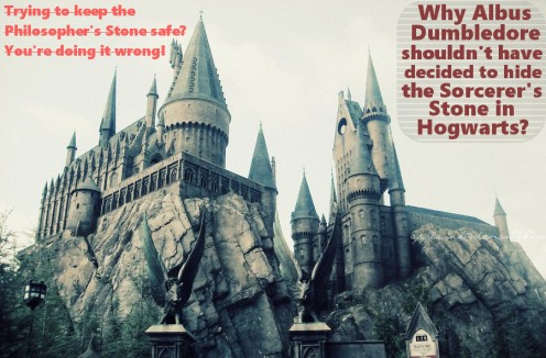 Why Albus Dumbledore shouldn't have hidden the Sorcerer's Stone or Philosopher's Stone in Hogwarts?