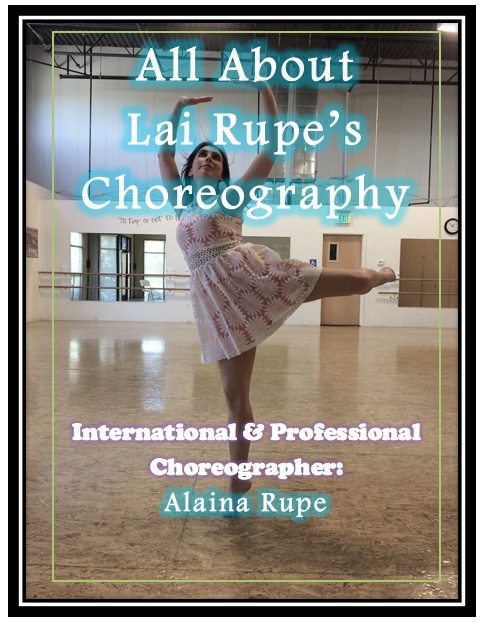 Lai Rupe - International Choreographer