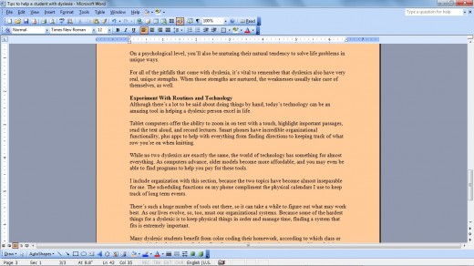 Even something as simple as changing the background on my word document helps minimize my dyslexic weaknesses.