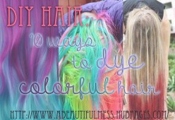 DIY Hair: 10 Ways to Dye Colorful Hair