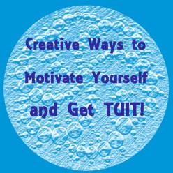 Getting a Round Tuit: Creative Ways of Dealing with Procrastination and Motivating Yourself