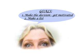 Ideas = Goals Step 1. Make the decision to do something and get motivated. Step 2. Make a list of short term goals.