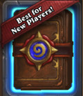 Hearthstone: Heroes of Warcraft beginners deck build for the pros