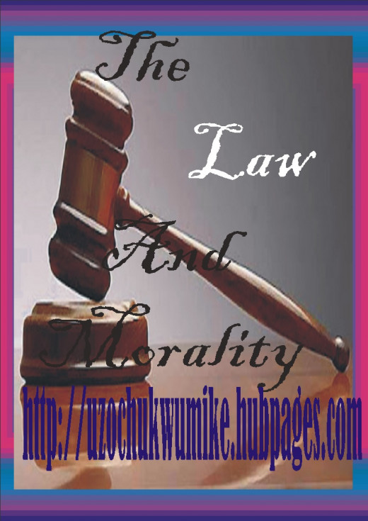 Law and Morality. Explanation on how Law has helped in the moral lives of men. 