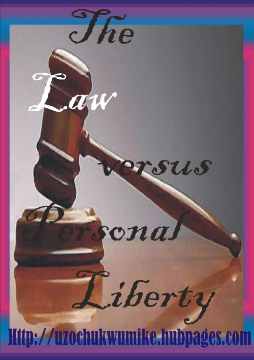 Law and Personal liberty. How law plays its role in personal liberty.  