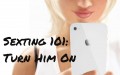87 Sexting Examples to Turn a Guy on by Text