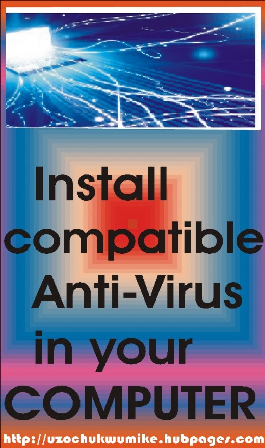 Installing compatible anti-virus in your computers and laptops will go a long way to ensure that they last long.  