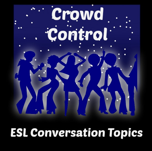 Conversation Topics / ESL Conversation Topic - Crowd Control | HubPages / 120 deep conversation topics and questions perfect for dating or married couples, teens and adults.
