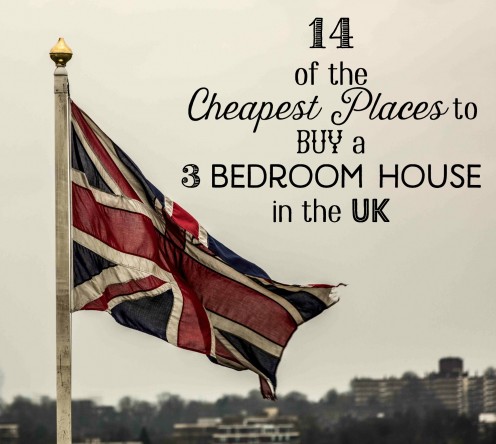 Cheapest Places in the UK to Buy 3 Bedroom Houses (2017) Cheapest Places in the UK to Buy 3 Bedroom Houses (2017)