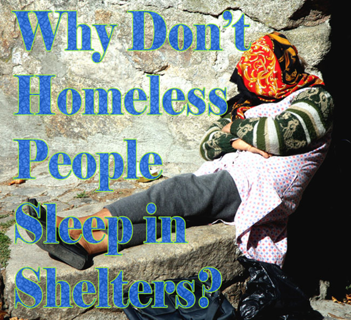 Why Don't Homeless People Use Shelters?