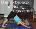 Tips for Developing Your Home Yoga Practice