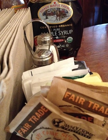 Fair Trade sugar packets and organic maple syrup in one of our favorite local restaurants