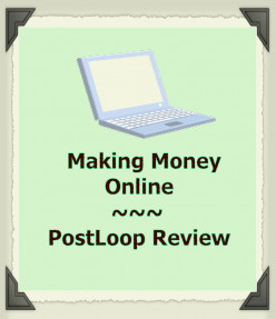 A New Way to Make Money Online - a Review of PostLoop