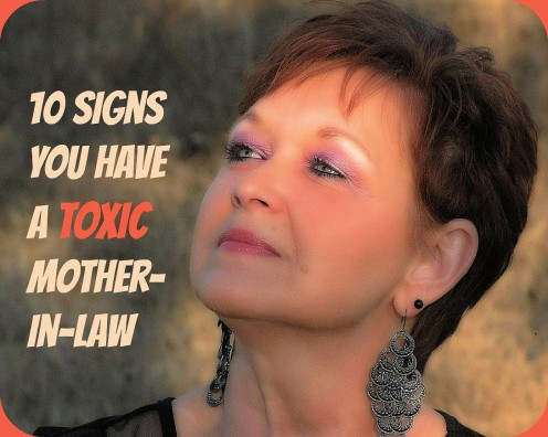 10 Signs You Have a Toxic Mother-In-Law 10 Signs You Have a Toxic Mother-In-Law