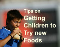 How to Get Kids to Try New and Healthy Foods