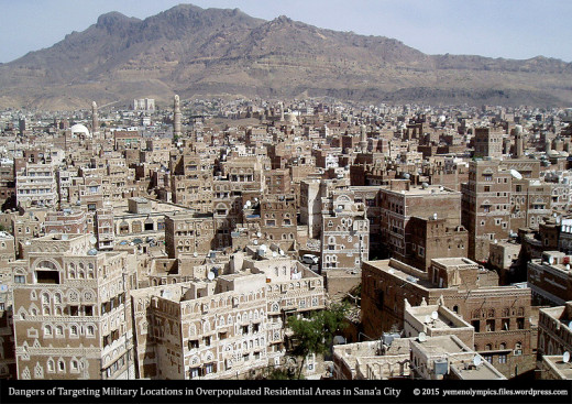 Dangers of Targeting Military Locations in Overpopulated Residential Areas in Sana'a City