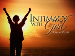 Tangible Faith- Intimacy with God