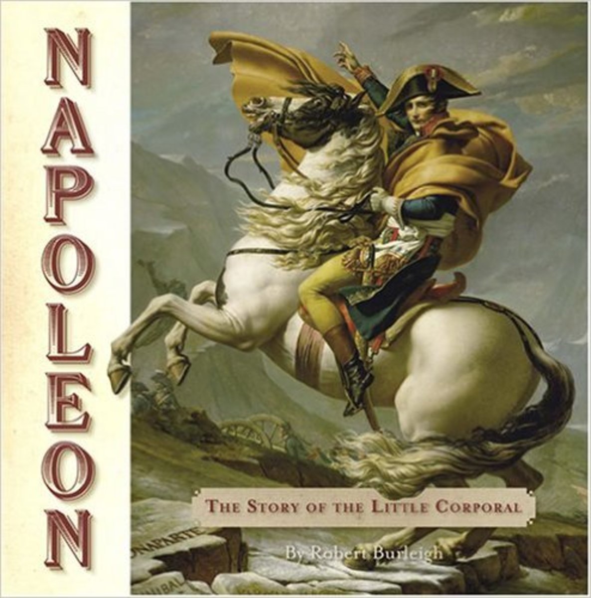 Napoleon: The Story of the Little Corporal by Robert Burleigh