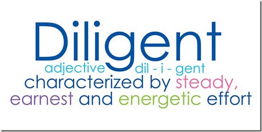 Be Diligent!