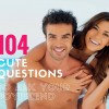 104 Cute Questions to Ask Your Boyfriend