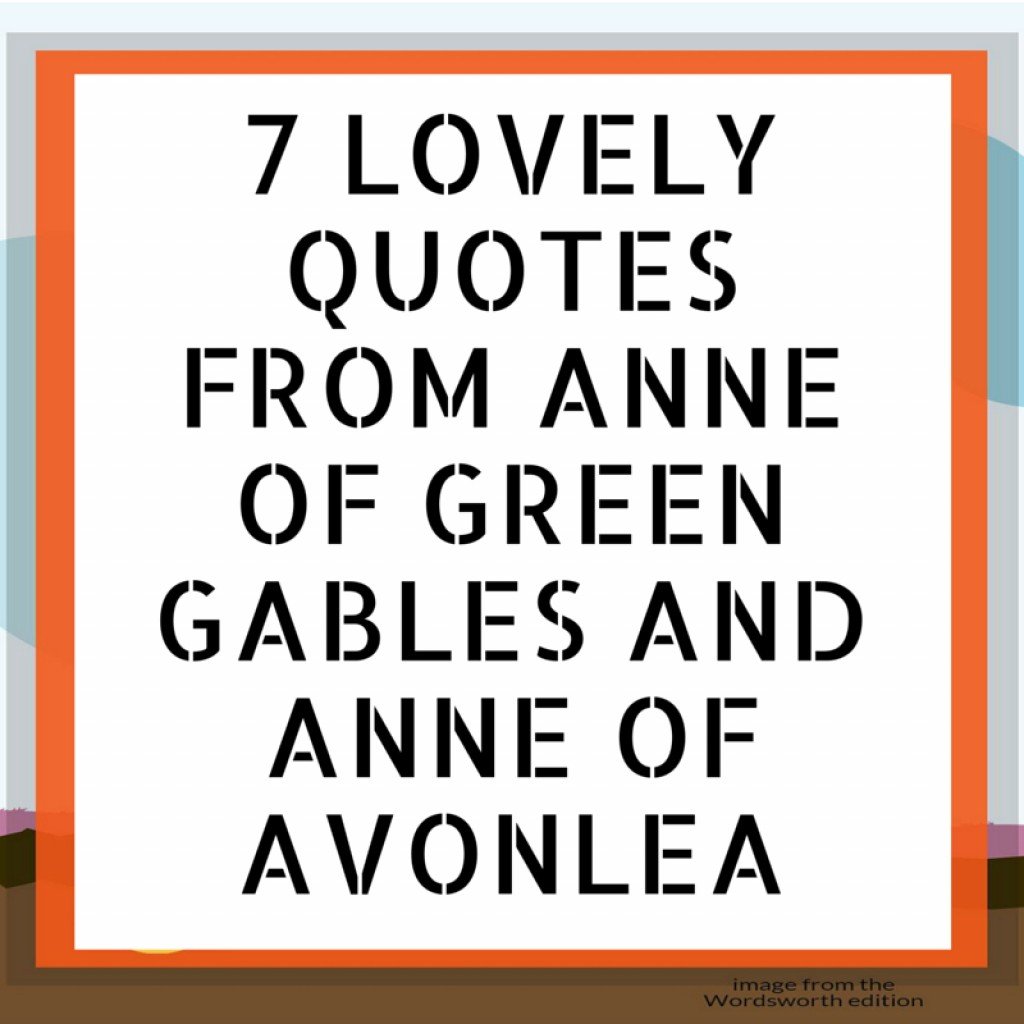7 Lovely Quotes from Anne of Green Gables and Anne of Avonlea | HubPages