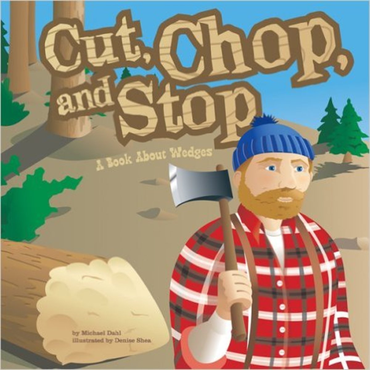Cut Chop And Stop A Book About Wedges Amazing Science Simple Machines