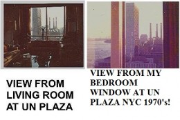 These are two photos of looking out the UN Plaza where my family lived for 10 years. See the United Nations Building? See the East River, and of course, that statue that all celebrity types loved and wanted of the "man with his hands over his head"!