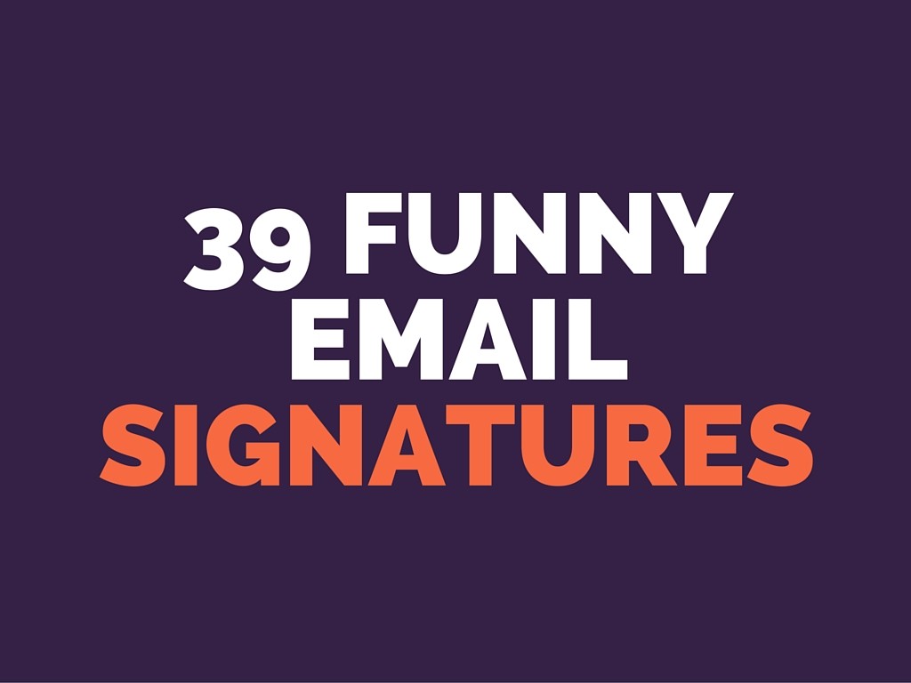 Funny Email Signatures Status Updates TurboFuture