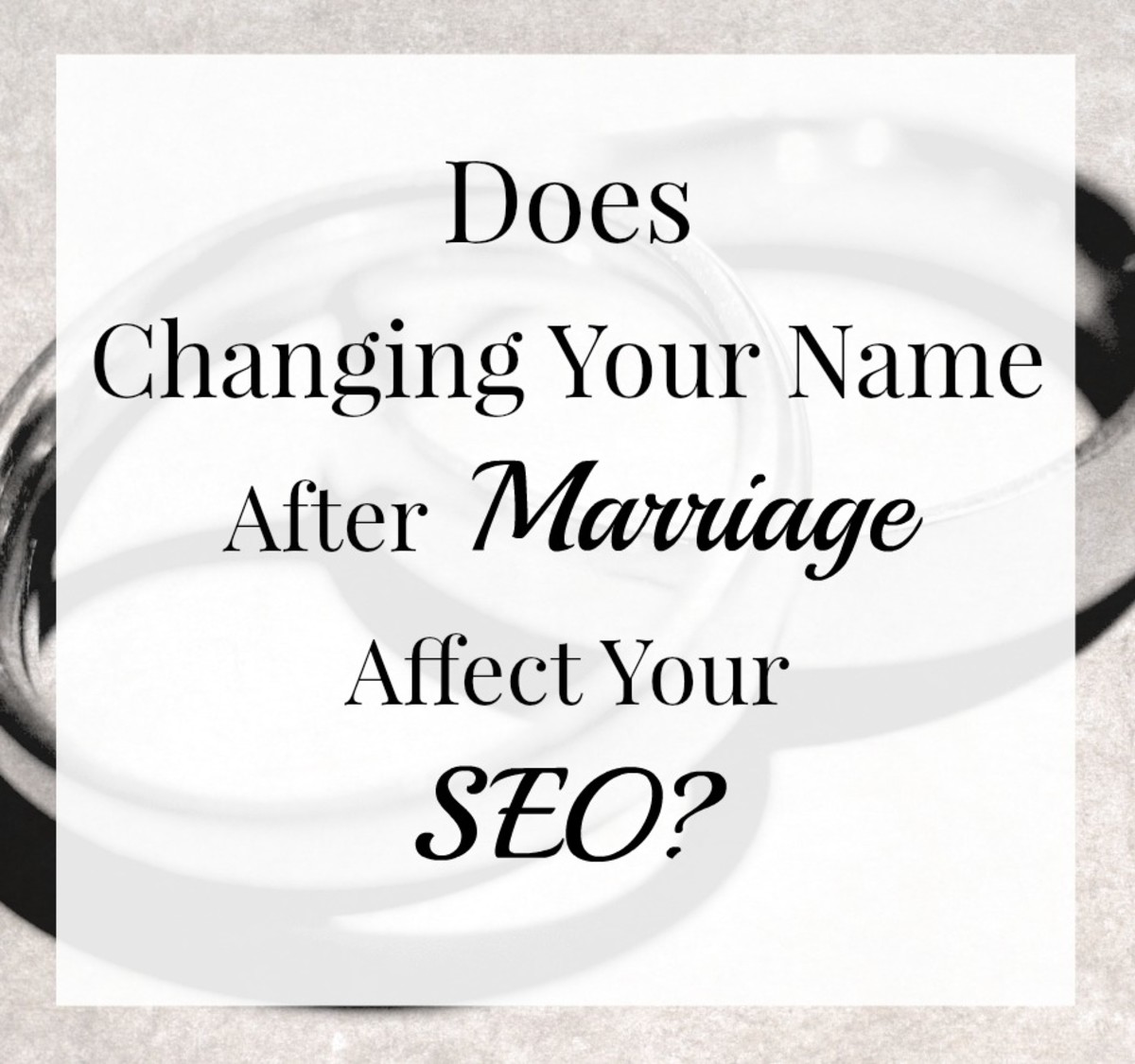 Does Changing Your Name After Marriage Affect SEO?