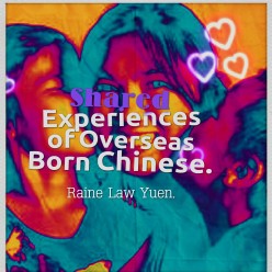 Shared Experiences of Overseas Born Chinese.