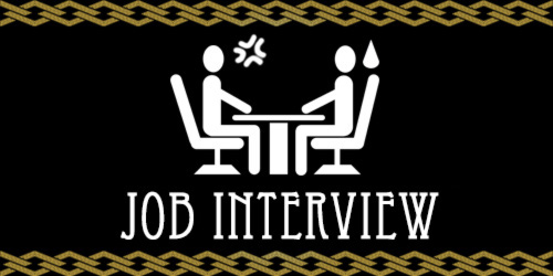 A nasty job interview. The nightmare NO ONE needs