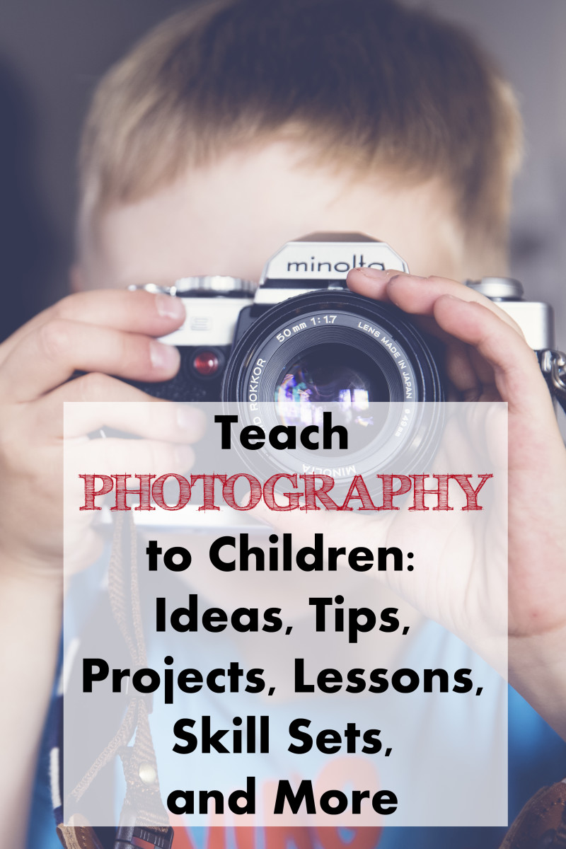 Teach Photography to Children Ideas, Tips, Projects