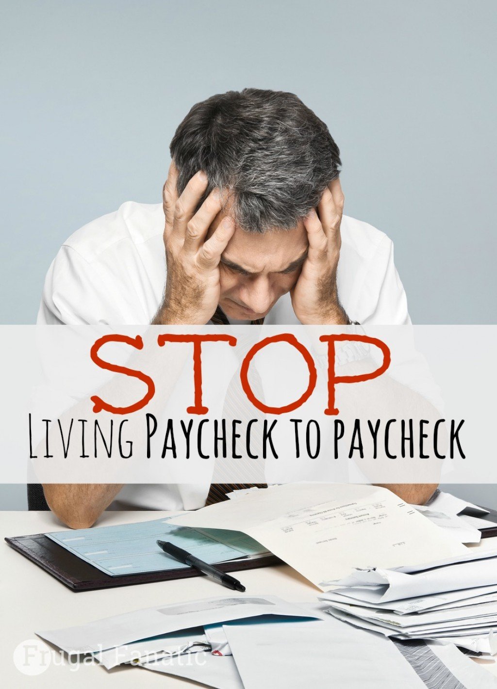 Stop Living Paycheck To Paycheck Break The Cycle And Gain Financial