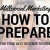 Millennial Marketing : How to prepare for your next revenue source