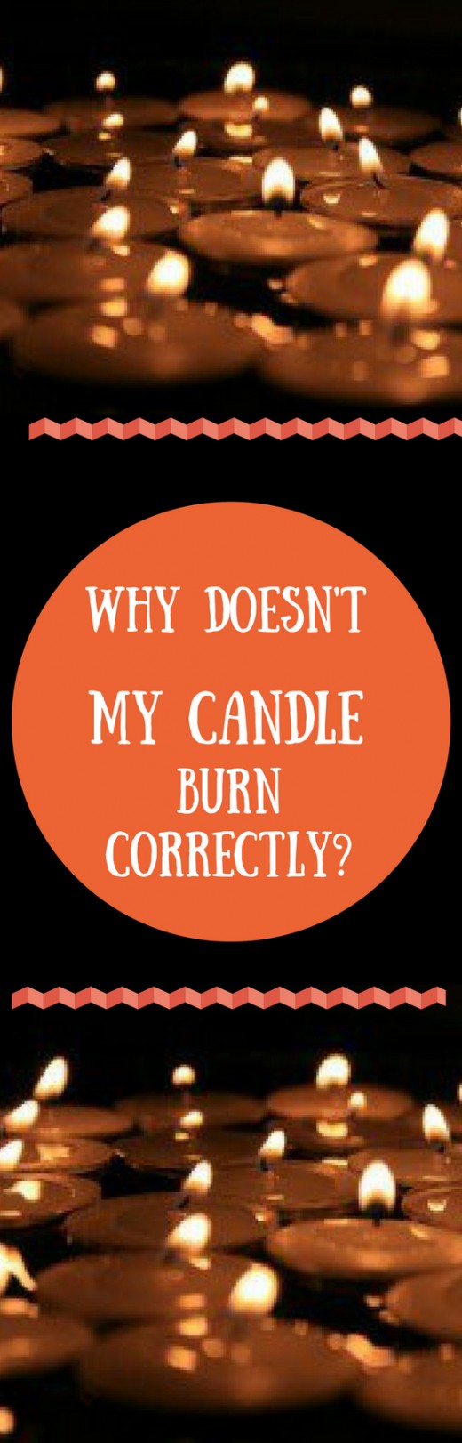 Why Doesn't My Candle Burn Correctly? hubpages