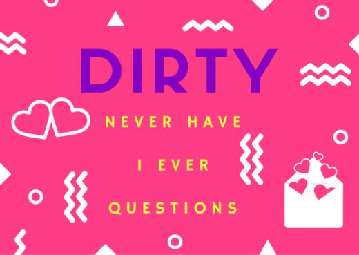 dirty questions for never have i ever