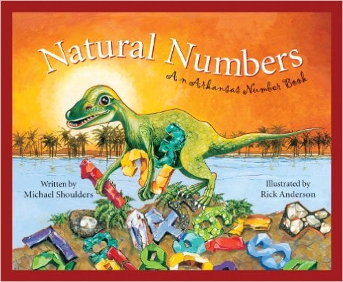 Natural Numbers: An Arkansas Number Book (America by the Numbers) by Michael Shoulders