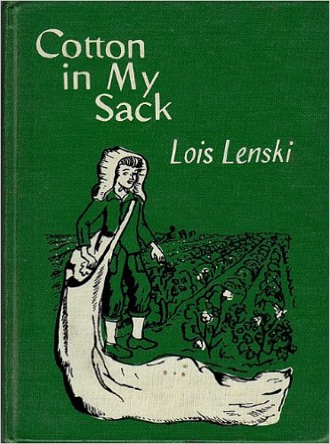 Cotton in My Sack by Lois Lenski - Book images are from amazon.com.