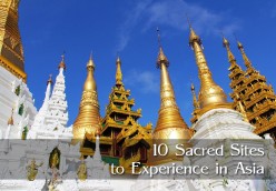 10 Sacred Sites to Experience in Asia