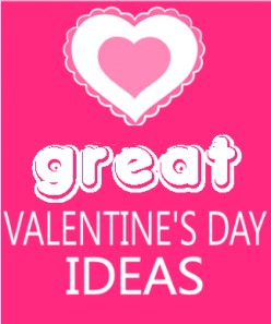 Great Valentine's Day Ideas