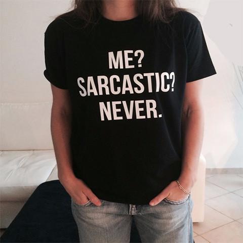 Tell the world how sassy and sarcastic you can be with this funny T-shirt. 